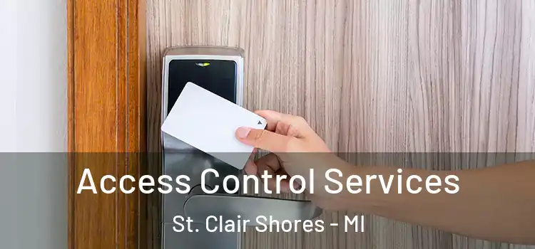 Access Control Services St. Clair Shores - MI