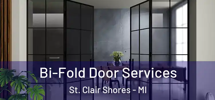 Bi-Fold Door Services St. Clair Shores - MI