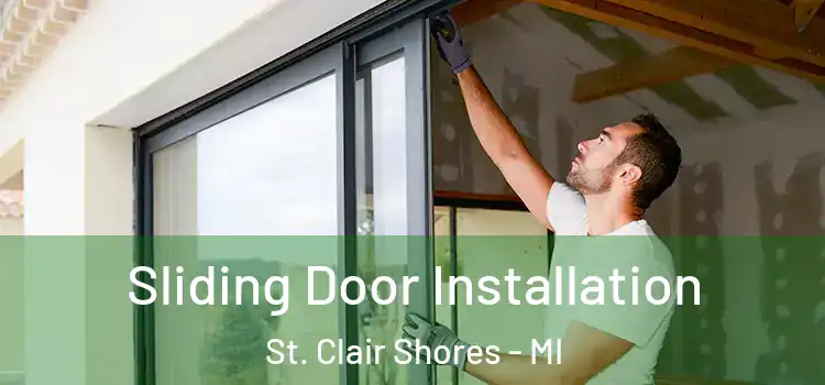 Sliding Door Installation St. Clair Shores - MI