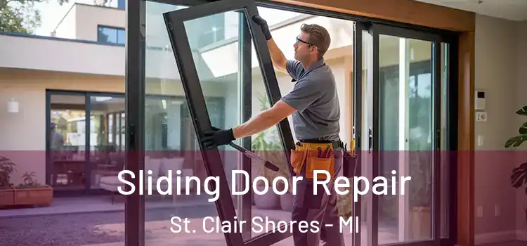 Sliding Door Repair St. Clair Shores - MI