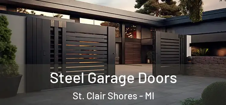 Steel Garage Doors St. Clair Shores - MI